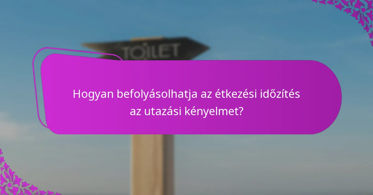 Milyen ételeket érdemes fogyasztani az utazás előtt?