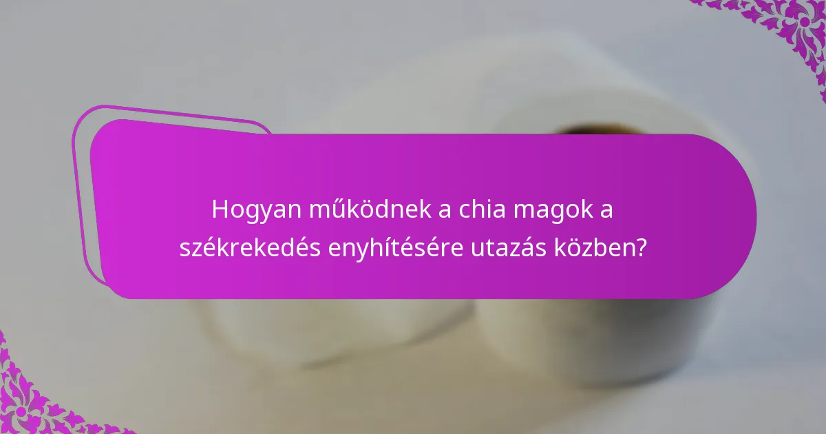 Mik a legjobb módszerek a chia magok előkészítésére utazás közben?