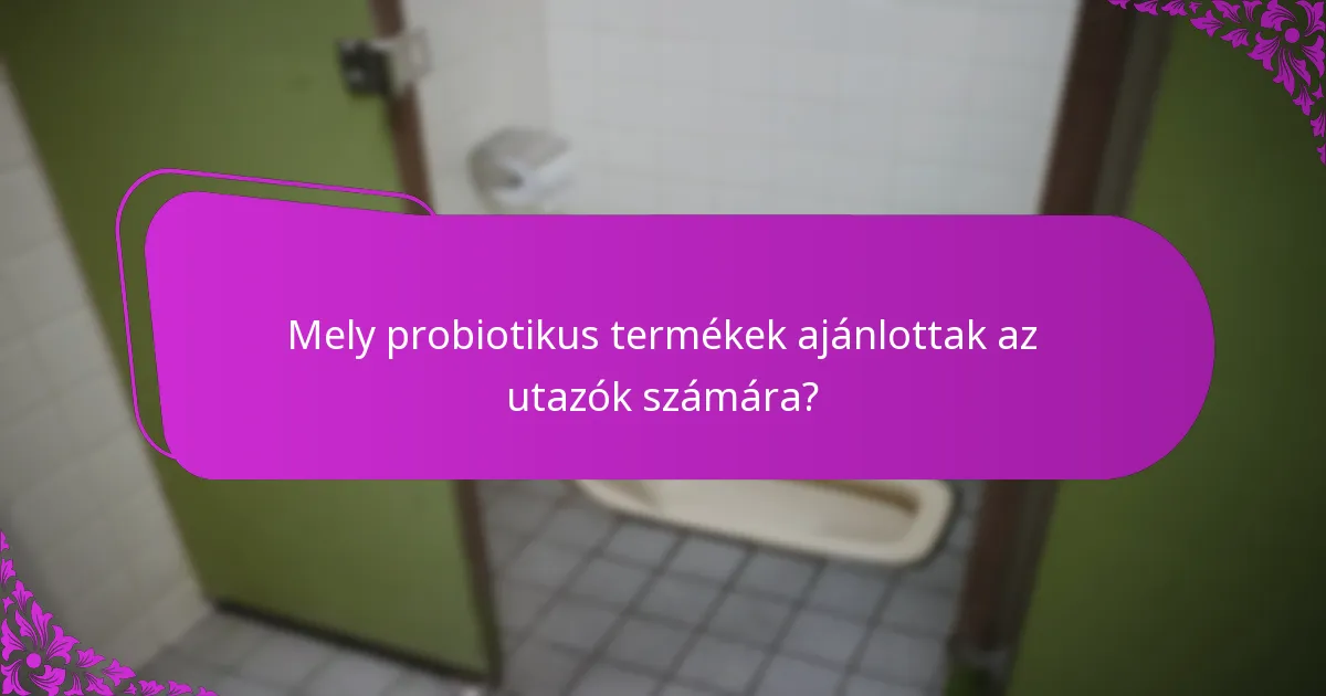 Mi a javasolt adagolás és időzítés a probiotikumok számára utazás előtt?
