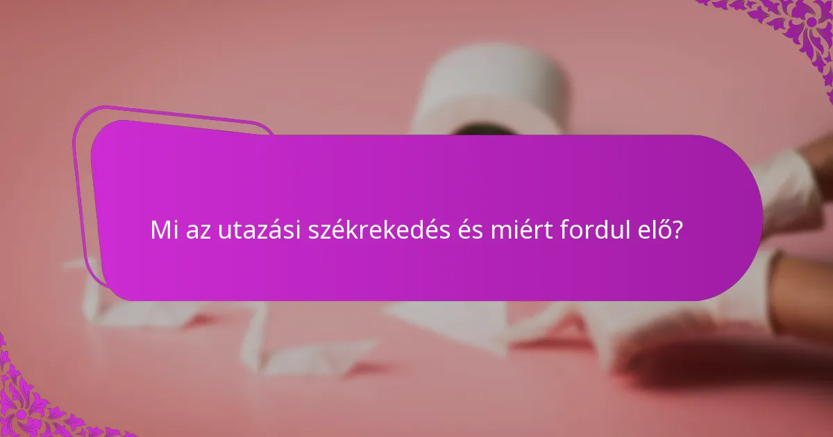 Hogyan hasonlítható az akupresszúra más gyógymódokhoz az utazási székrekedés esetén?