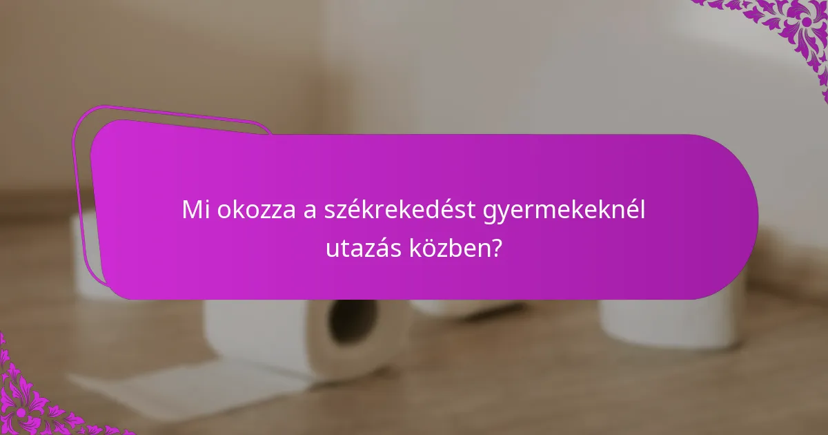Hogyan tarthatják fenn a szülők az egészséges étrendet gyermekek számára utazás közben?