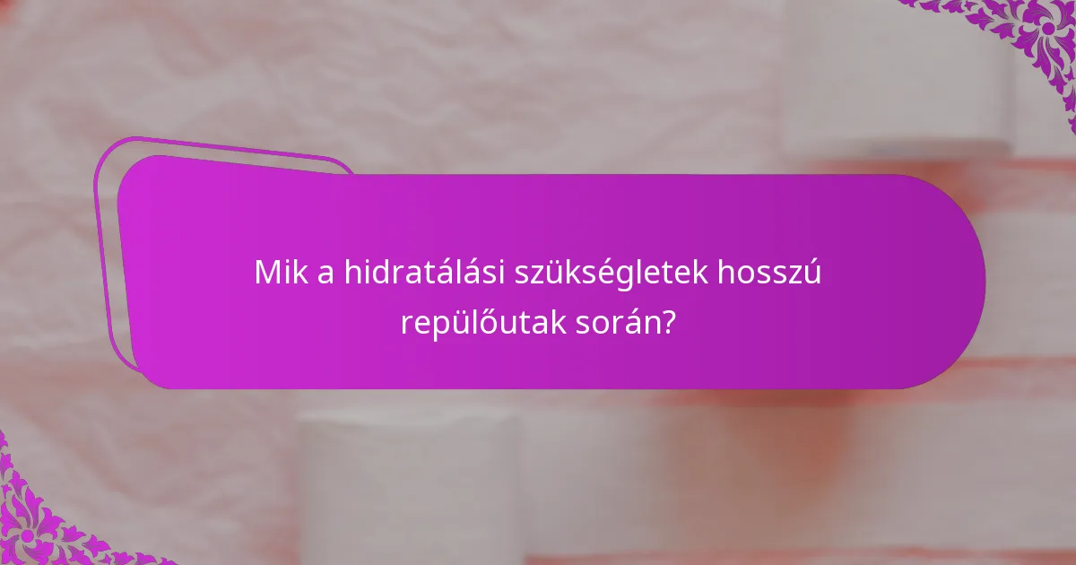 Milyen eszközök segíthetnek a hidratálásban utazás közben?